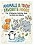 ANIMALS & THEIR FAVORITE FOODS: Fun & Relaxing Coloring Book for Kids and Adults