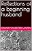 Reflections of a beginning husband