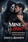 Mine to Hunt: A D...