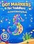 Dot Markers for Toddlers 1-3: Animal Coloring Book / Art for Kids / Ages 1-3, 2-4