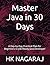 Master Java in 30 Days: A Day-by-Day Practical Plan for Beginners to Job-Ready Java Developer