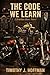 The Code We Learn: Bourbon River Series