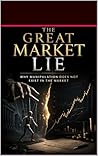 The Great Market Lie: Why Manipulation does not exist in the Market