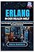 Erlang in der realen Welt: Zuverlässigkeit auf Telekommunikationsniveau für jedes Backend (German Edition)