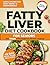 Fatty Liver Diet Cookbook For Seniors The Simple Independence Kitchen Method: Easy and Flavorful Meals to Support Liver Function, Maintain Energy,Cook with Confidence – 49-Day Meal Plan|Full Color