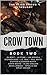 Crow Town : The Elias Crowe...