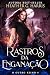 Rastros da Enganação: Um ro...