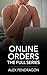 Online Orders: The Full Ser...