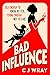Bad Influence