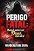 PERIGO FATAL: Quando parece ser Deus, mas não é (Portuguese Edition)