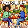 COZY GIRL LIFE: BOLD AND EASY COLORING BOOK