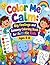 Color Me Calm: Big Feelings and Sensory Coloring Book for Autistic Kids Ages 4-8: Simple Soothing Designs for Emotional Regulation Relaxation Mindfulness and Stress Relief