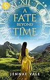A Fate Beyond Tim...