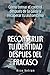 Reconstruir la identidad después del fracaso: Cómo tomar el control después de la caída y recuperar tu autoestima (Spanish Edition)