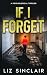 If I Forget: A Gripping Sma...