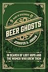 Beer Ghosts: In Search of Lost Hops and the Women Who Grew Them