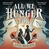All We Hunger For
