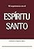 Mi experiencia con el Espíritu Santo (Spanish Edition)