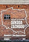 Szkoda Zachodu. O...