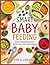 SMART BABY FEEDING: Science-Based Homemade Nutrition for Infants and Toddlers