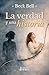 La verdad y una historia (Spanish Edition)