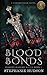 Blood Bonds: A Dark Vampire Romance/Fantasy (Garnet Dagger Mafia)