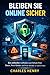 BLEIBEN SIE ONLINE SICHER (German Edition)
