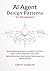 AI Agent Design Patterns for Developers: Build Reliable Multi-Agent Systems with Tools, Memory, MCP, and Orchestration for Production-Ready AI Applications