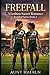 FREEFALL: A Lesbian Soccer Romance (Ironclad Series Book 2): A slow burn sapphic sports romance about a guarded team captain and a fearless transfer, found family, forbidden tension, falling in love