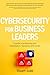 Cybersecurity for Business Leaders by Stuart Jubb