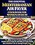 The Essential Mediterranean Air Fryer Cookbook for Women Over 50: 75 Quick & Heart-Healthy Recipes to Boost Energy, Smart Longevity and Make Everyday Simple for a Healthier Life & Lasting Weight Loss