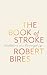 The Book of Stroke by Robert Bires