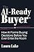 The AI-Ready Buyer: How AI Forms Buying Decisions Before You Ever Enter the Room