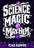 Science, Magic, and Mayhem: A Wizard Stranded in Suburbia (Science Magic & Mayhem Book 1)