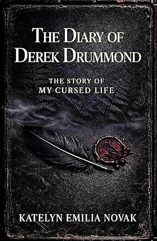 Cover of The Diary of Derek Drummond: The Story of My Cursed Life (The Fern Curse Series)