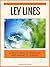 Ley Lines: Earth's Grid of Spiritual and Magnetic Energy