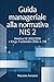 Guida manageriale alla normativa NIS 2: Direttiva UE 2022/2555 e D. Lgs. 4 settembre 2024, n. 138 (Italian Edition)