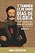 Y también le he dado días de gloria: Vida y muerte del Fraile Aldao (Spanish Edition)