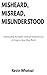 Misheard, Misread, Misunderstood: Understanding the Hidden Social and Emotional Cost of Living in a Semi-Silent World
