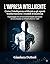 L'impresa intelligente: Come l'intelligenza artificiale e gli agenti trasformeranno i modelli di business (Italian Edition)
