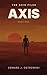 AXIS: A Novella (The AXIS Files Book 1)
