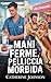 Mani ferme, pelliccia morbida (Italian Edition)