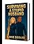 SURVIVING A STUPID HUSBAND: Laughing, Loving and Building An Extraordinary Life Together