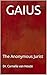 GAIUS: The Anonymous Jurist (Roman Law Series Book 19)