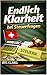 Endlich Klarheit bei Steuerfragen : für die Schweiz (Endlich Klarheit bei Steuerfragen für die Schweiz 1) (German Edition)