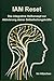 IAM Reset _ Das integrative Heilkonzept zur Aktivierung deiner Selbstheilungskräfte: IAM Methode (German Edition)