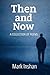 Then and Now: A collection of poems