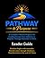 Pathway to Purpose: Leader Guide (Northern Light Ministry Bible Study Series)