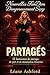 PARTAGÉS: 12 fantasmes de partage, de prêt et de domination féminine (Nouvelles FemDom Dangereusement Sexy t. 5) (French Edition)
