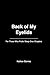 Back of My Eyelids: For Those Who Prefer Sleep Over Chapters